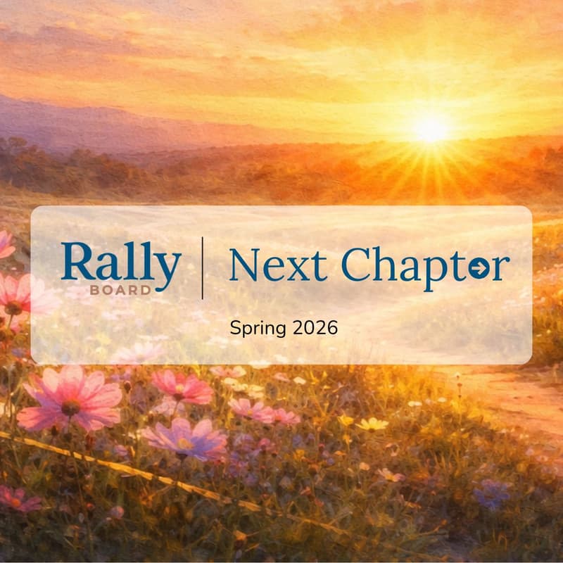 Cover Image for RallyBoard Next Chapter | Spring 2026