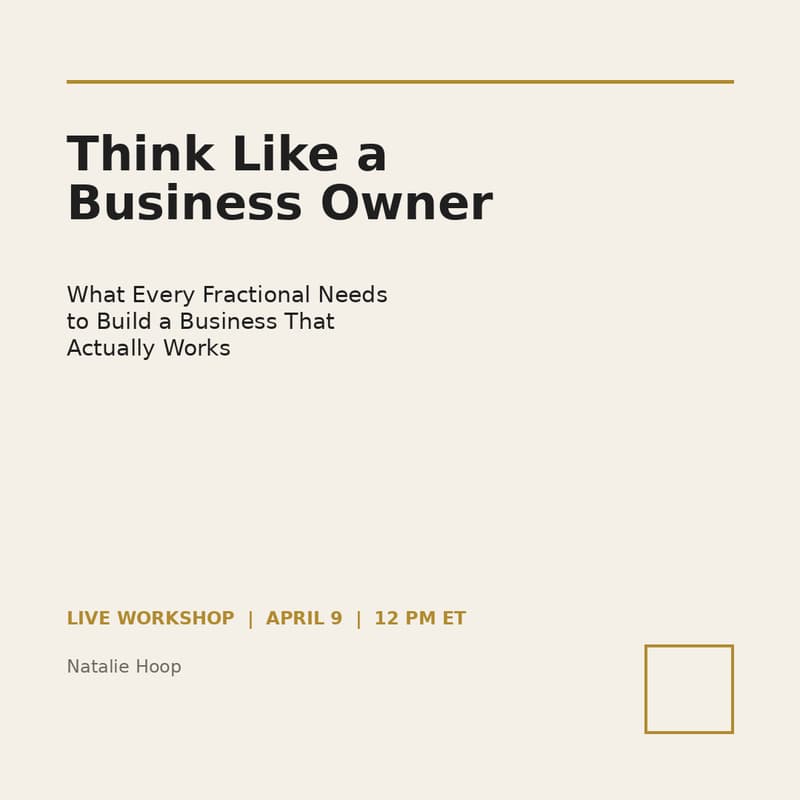 Cover Image for Think Like a Business Owner: What Every Fractional Needs to Build a Business That Actually Works