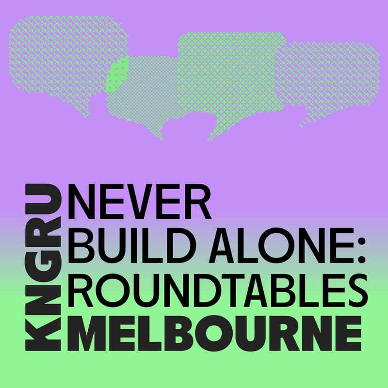 Cover Image for MELBOURNE | Never Build Alone: Product Talk | KANGARU Roundtables