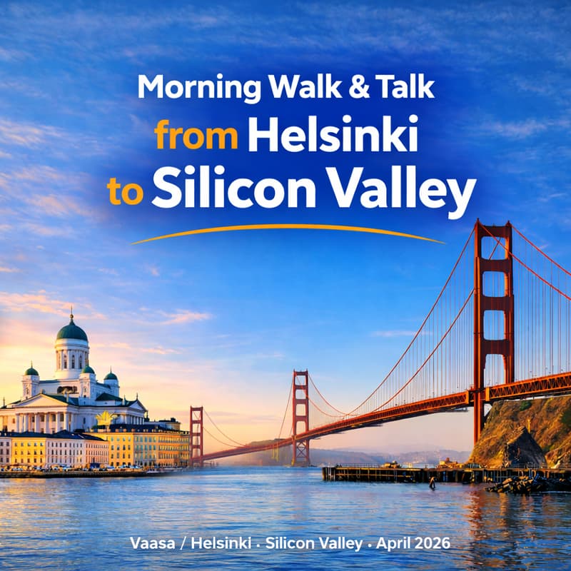 Cover Image for Morning Walk and Talk - From Helsinki to Silicon Valley.