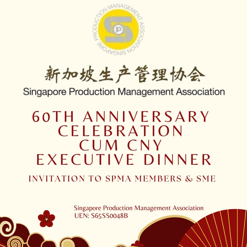 Cover Image for Singapore Production Management Association (SPMA) 1965's 60th Anniversary cum CNY Executive Dinner (FREE to Register / RSVP)