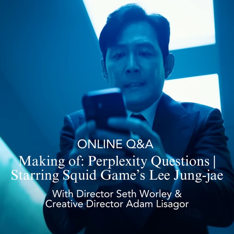 Cover Image for Live Q&A - Making of: Perplexity Questions | Starring Squid Game’s Lee Jung-jae