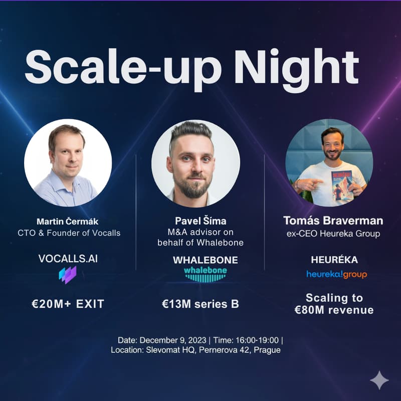 Cover Image for Scale-up Night + autogramiáda: 1) Vocalls – €20M+ EXIT , 2) Whalebone – €13M series B, 3) Heuréka – Scaling to €80M revenue