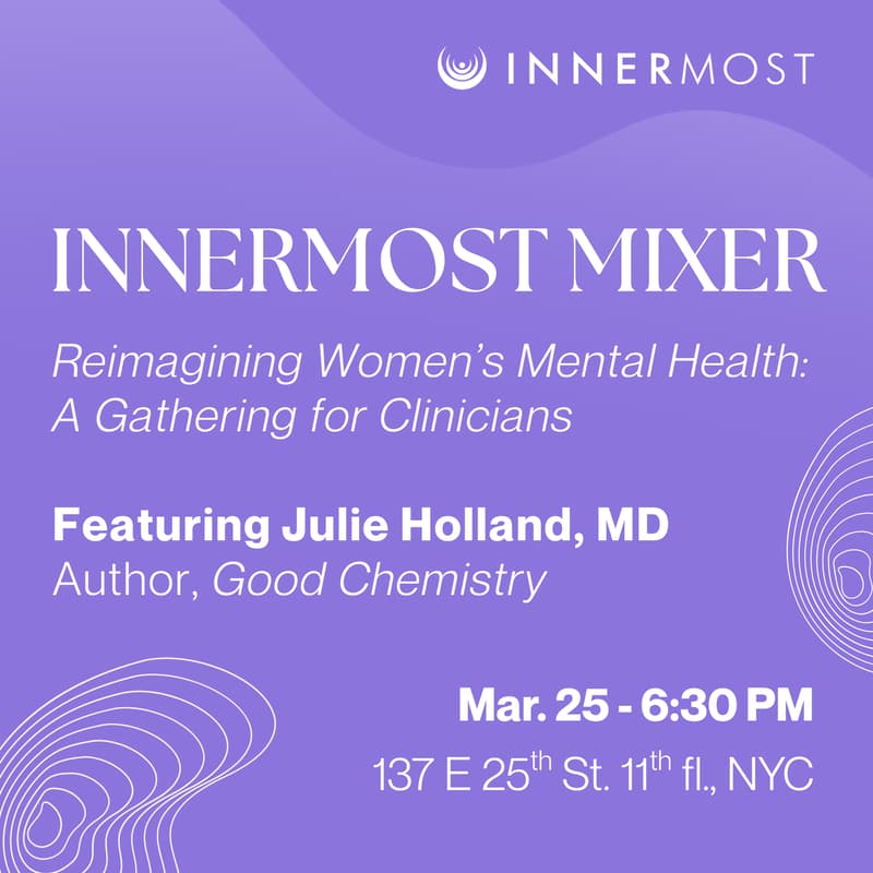 Cover Image for InnerMost Mixer with Julie Holland, MD: Reimagining Women's Mental Health