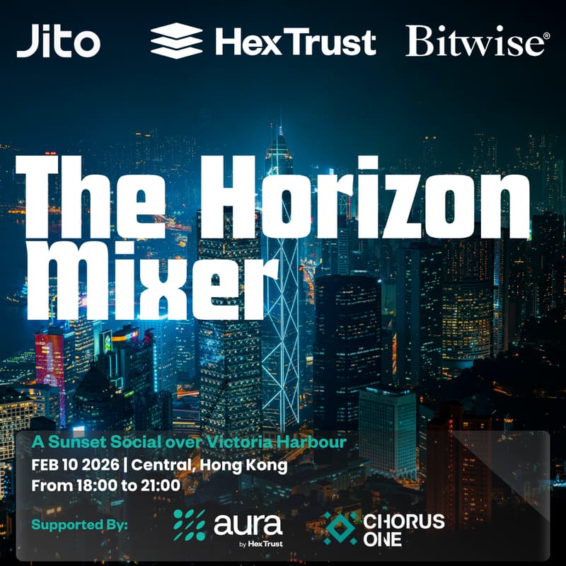 Cover Image for The Horizon Mixer with Hex Trust, Jito Foundation and Bitwise