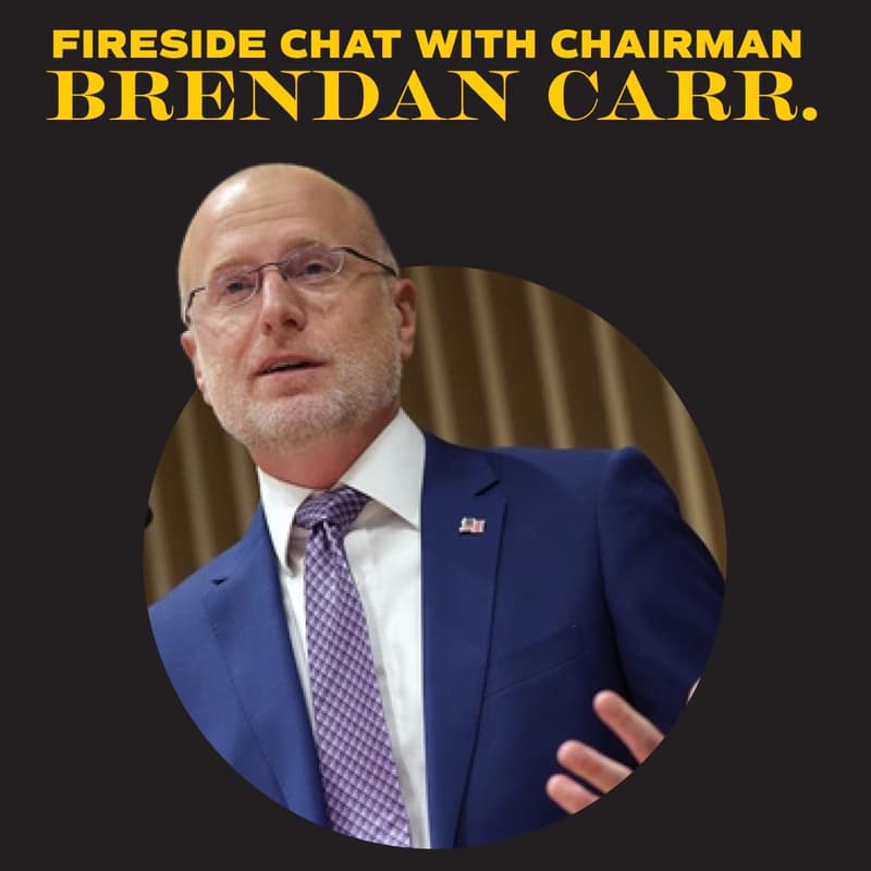 Cover Image for Fireside with Chairman Brendan Carr