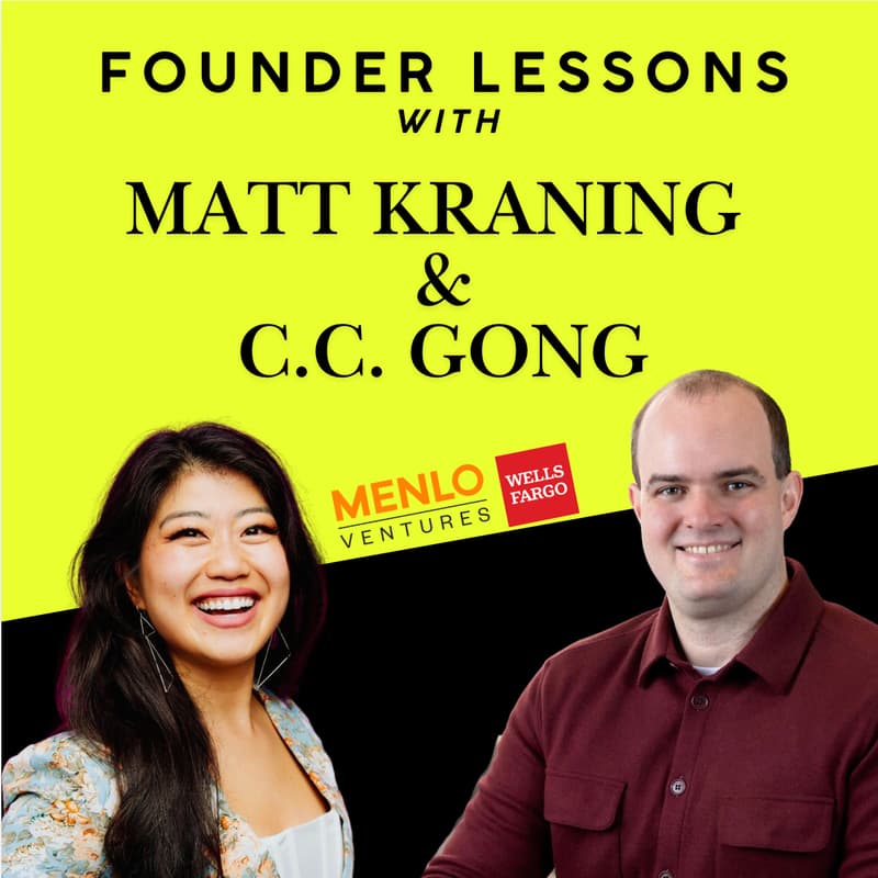 Cover Image for Founder Lessons: An Unplugged Conversation with Matt Kraning and C.C. Gong (Menlo Ventures)