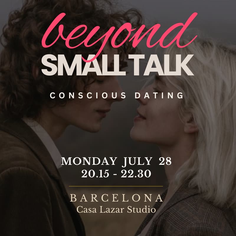 Cover Image for BEYOND SMALL TALK: "Anti-Dating" BUT Authentic Connections :) - Who are you beyond the words?