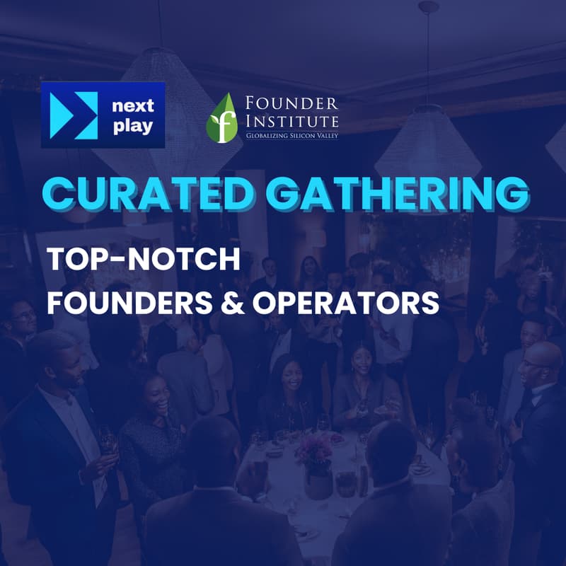 Cover Image for next play : Curated Gathering of Founders & Operators