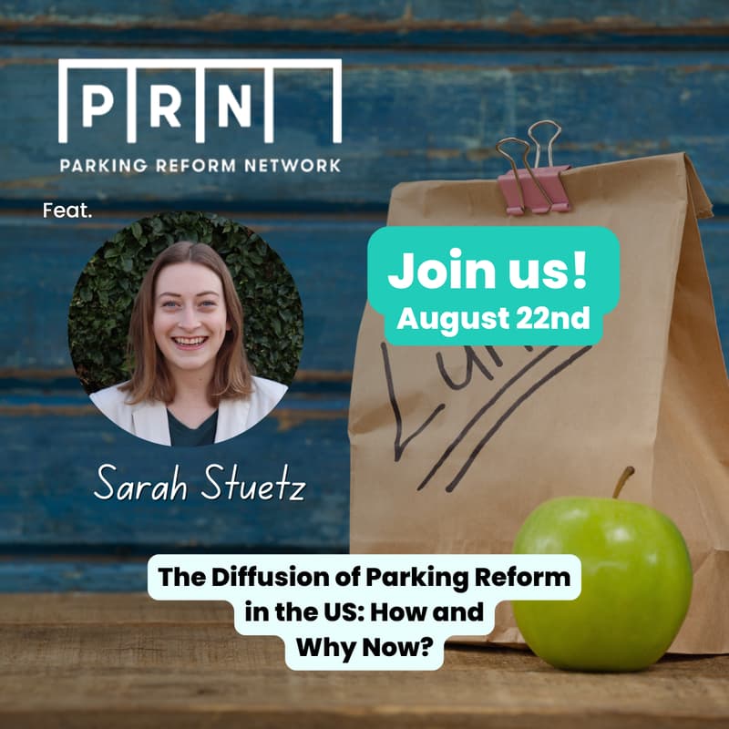 Cover Image for Lunch & Learn: "The Diffusion of Parking Reform in the US: How and Why Now?" - by Sarah Stütz