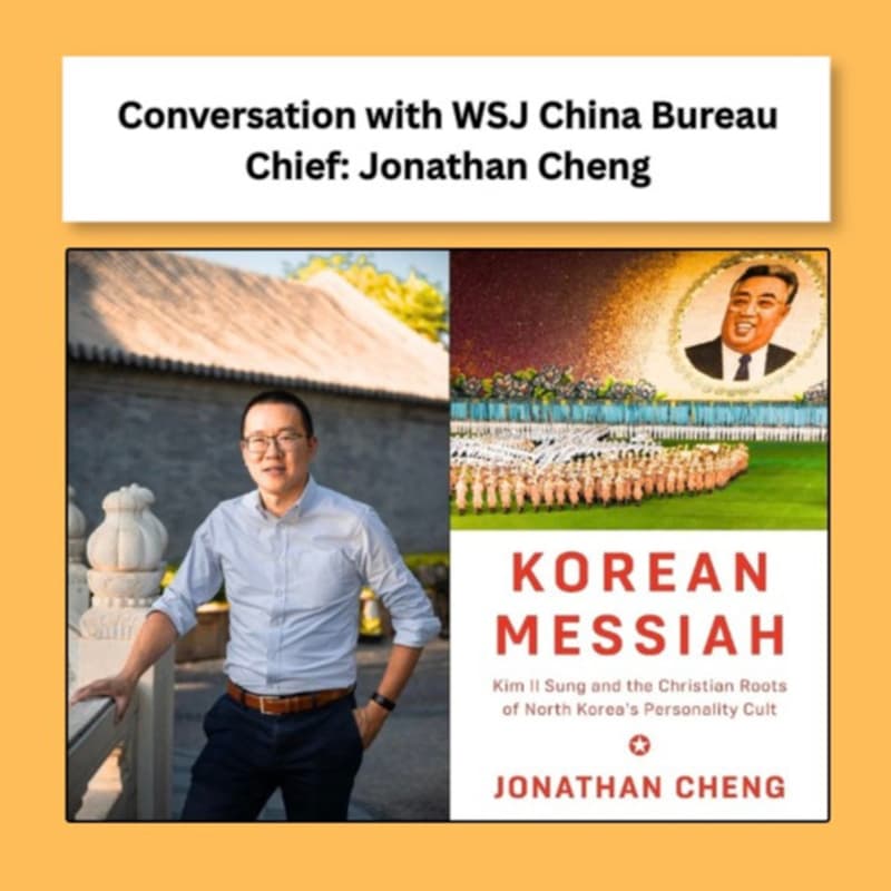 Cover Image for A Conversation with WSJ's China Bureau Chief: Jonathan Cheng