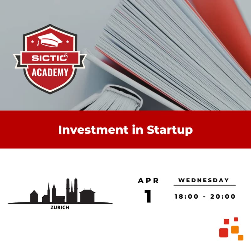 Cover Image for Investment in Startup - SICTIC Investor Academy - Zurich