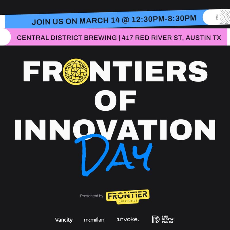 Cover Image for Frontiers of Innovation Day at SXSW Austin 2026 | Presented by the Frontier Collective