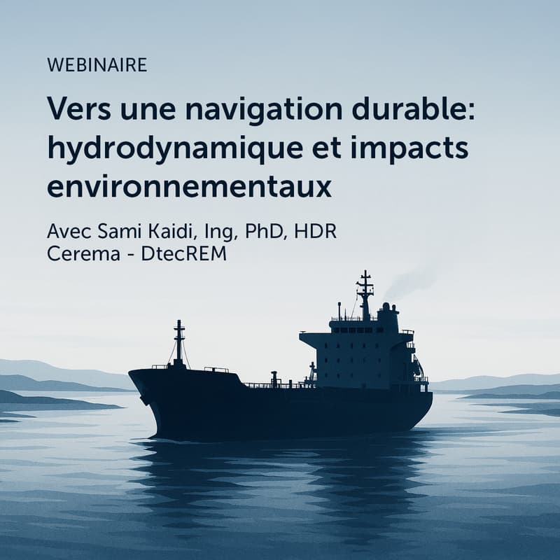 Cover Image for Webinaire | Vers une navigation durable: hydrodynamique et impacts environnementaux