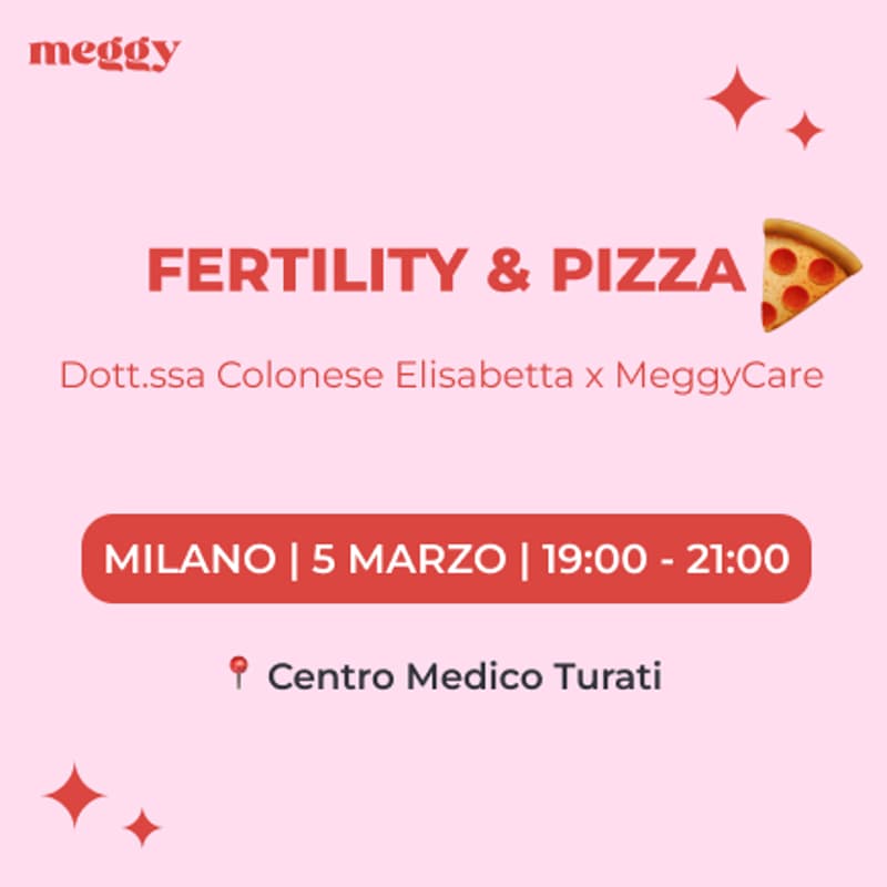 Cover Image for Fertility & Pizza a Milano | MeggyCare x Dott.ssa Elisabetta Colonese