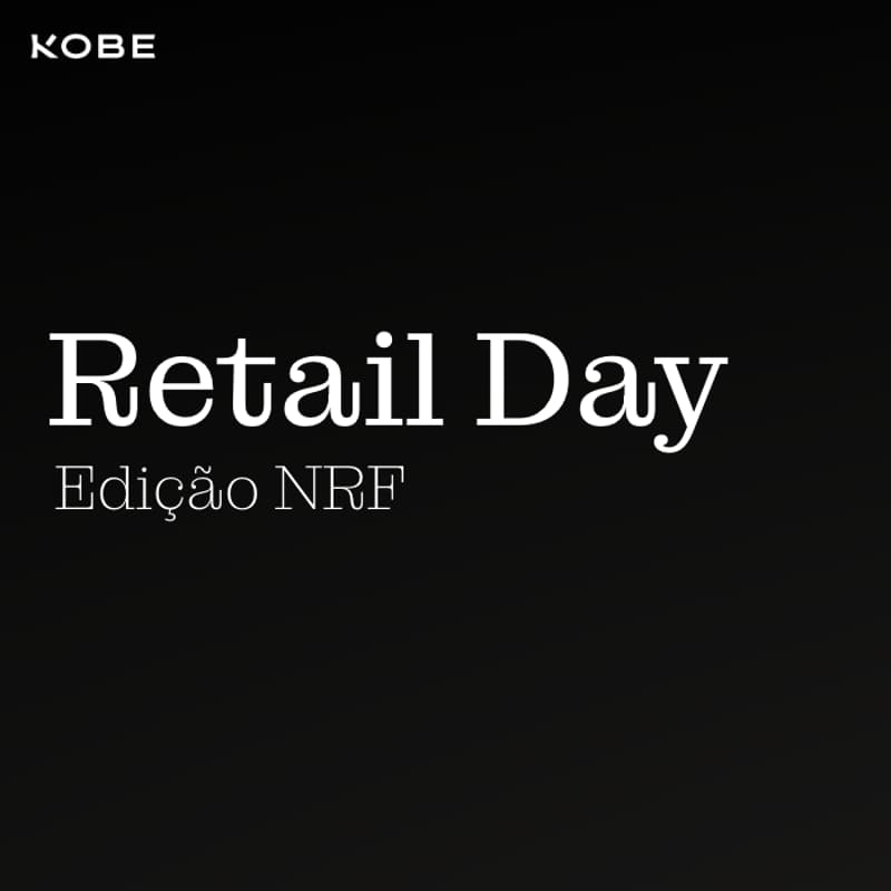 Cover Image for KOBE Retail Day <> Edição NRF
