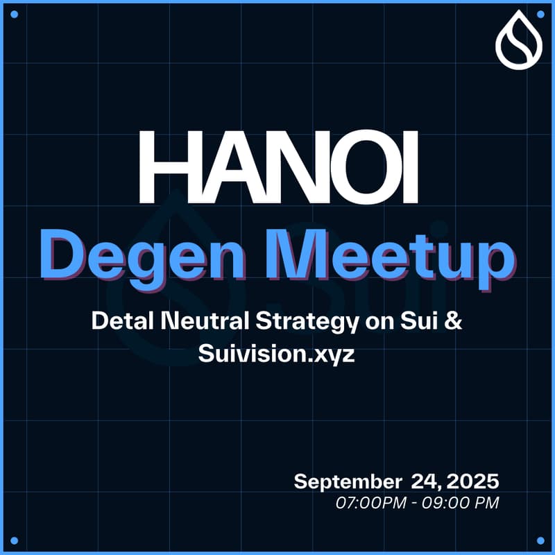 Cover Image for Hanoi Defi Meetup: Detal Neutral Strategy on Sui & Suivision.xyz