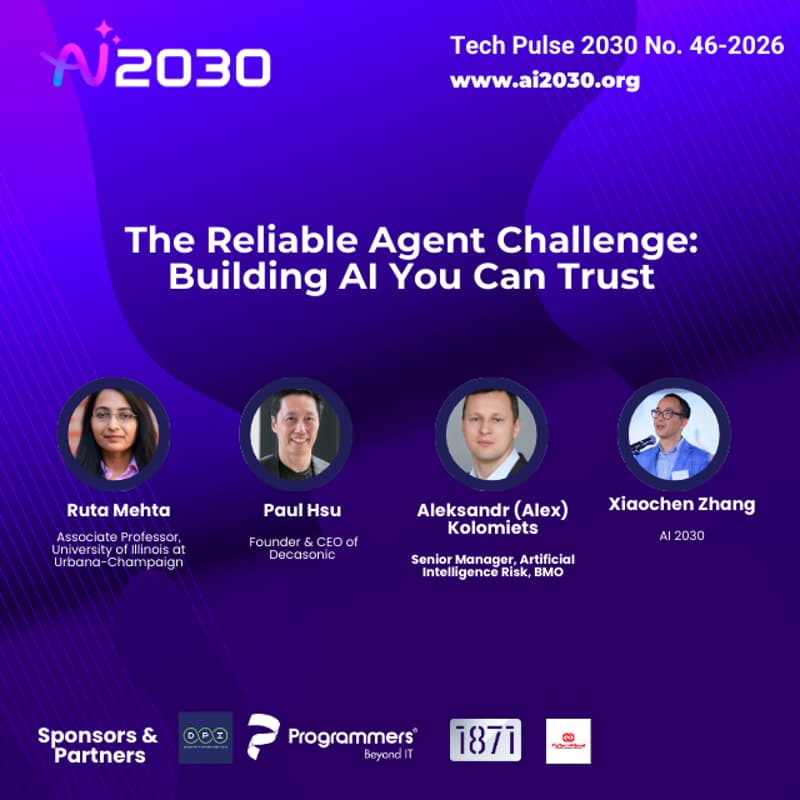 Cover Image for No. 46 Tech Pulse 2030-The Reliable Agent Challenge: Building AI You Can Trust-Chicago