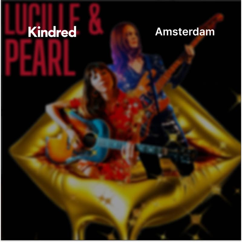 Cover Image for Kindred Amsterdam: Lounge Session Watch Party with Lucille & Pearl