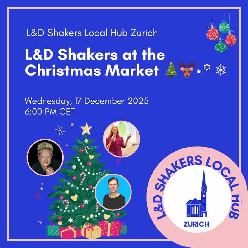 Cover Image for Local Hub Zurich: 🎄L&D Shakers at the Christmas Market🎄
