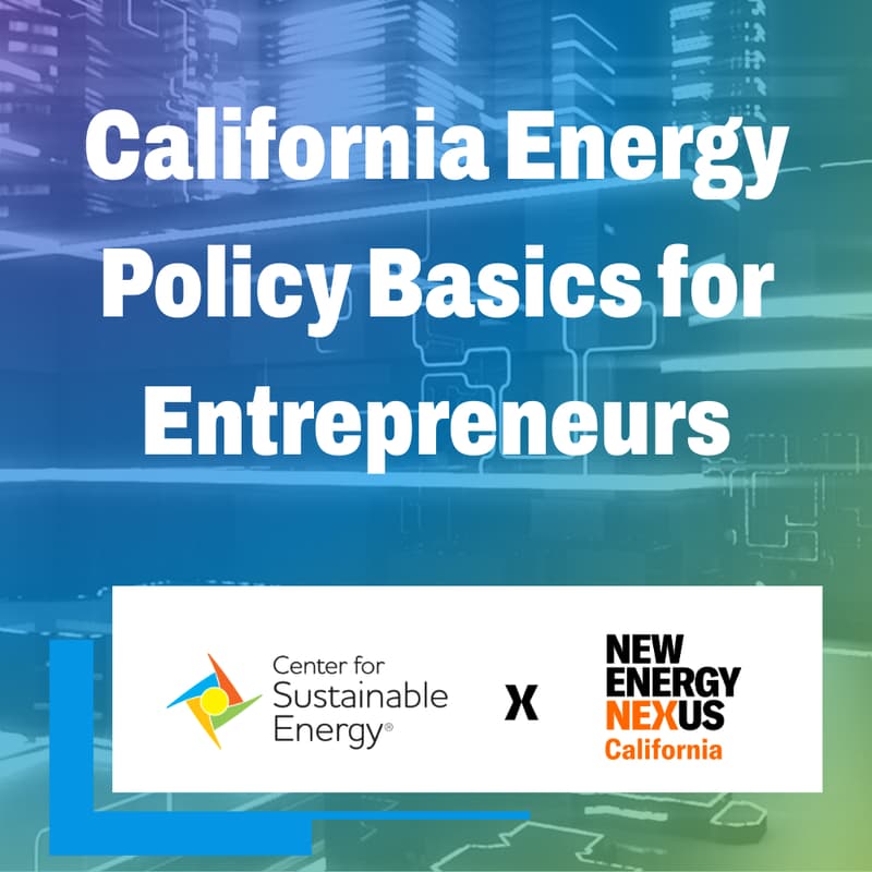 Cover Image for California Energy Policy Basics for Entrepreneurs