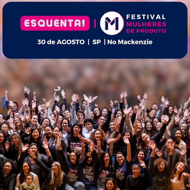 Cover Image for Esquenta! Festival Mulheres de Produto