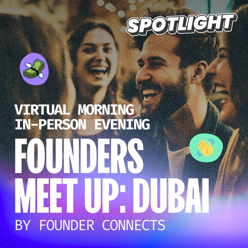 Cover Image for Spotlight: Founders Meet Up (Dubai)