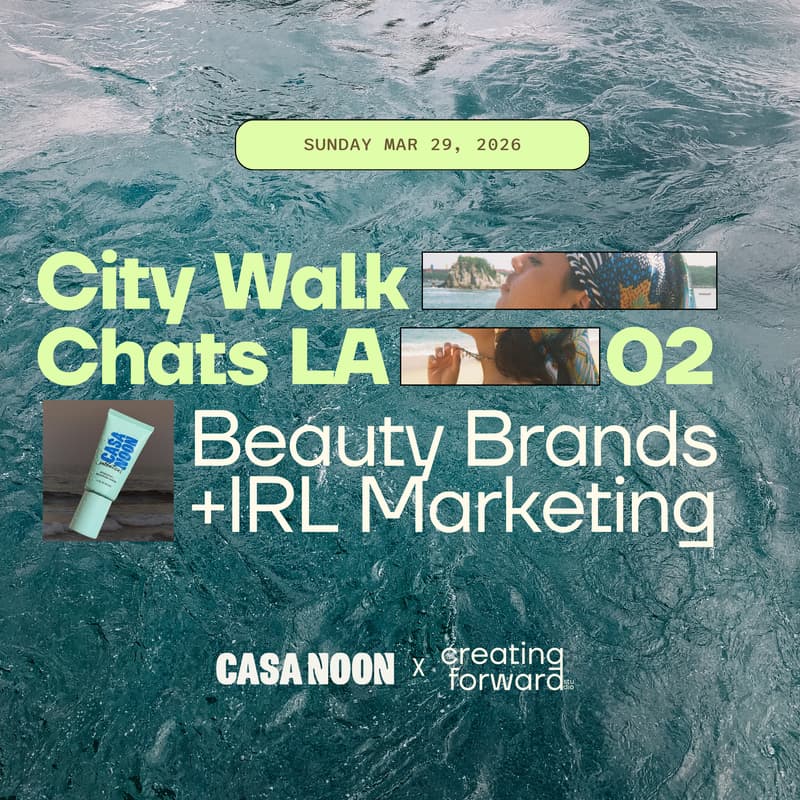 Cover Image for City Walk Chats LA 02: Beauty Brands & IRL Marketing