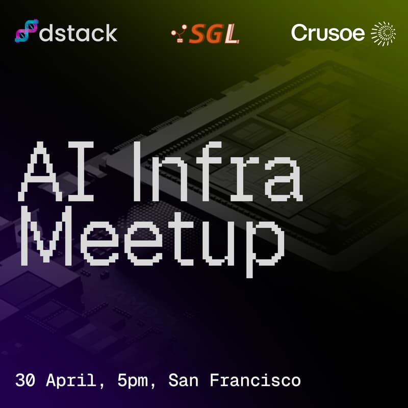 Cover Image for AI Infra Meetup with dstack and Crusoe