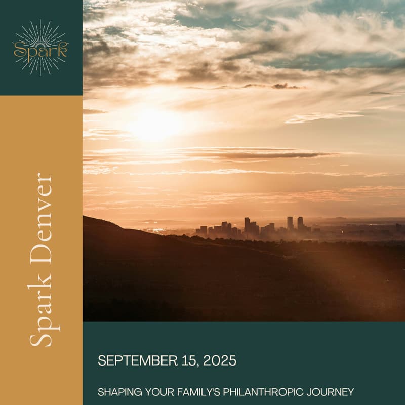 Cover Image for Spark Denver // Shaping Your Family's Philanthropic Journey