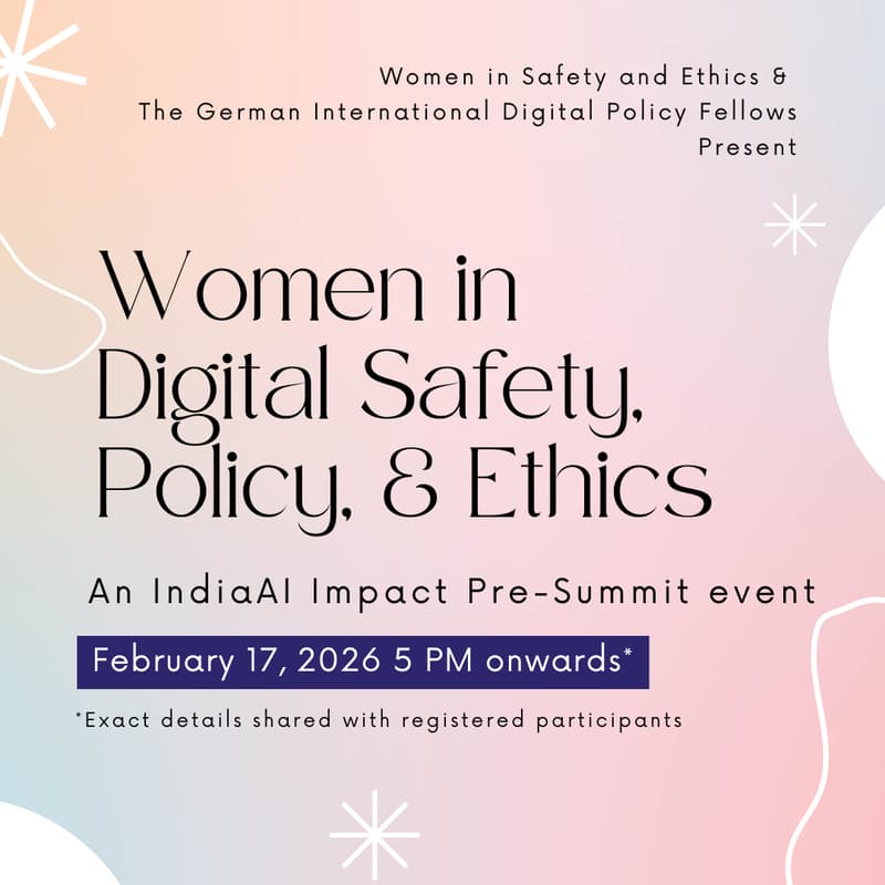 Cover Image for IndiaAI Impact Summit Event: Women in Digital Safety, Policy, & Ethics