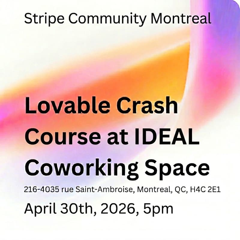 Cover Image for 🎨 Stripe Montreal Community - Lovable Crash Course: Stop Watching, Start Shipping