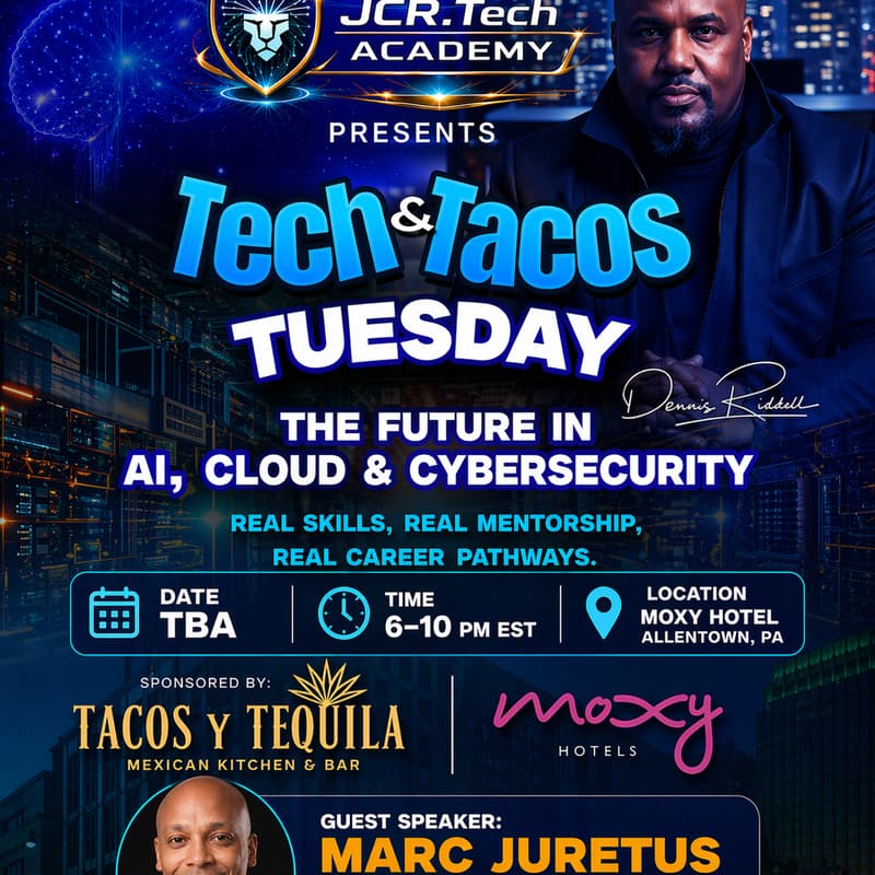 Cover Image for 🚀 Tech & Tacos Tuesday 🌮Presented by JCR.Tech Academy🔥