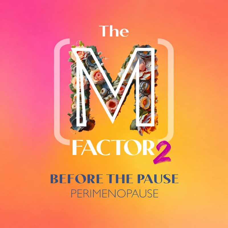 Cover Image for The [M] Factor 2: Before the Pause. Perimenopause🎬 Film Screening + Live Q&A