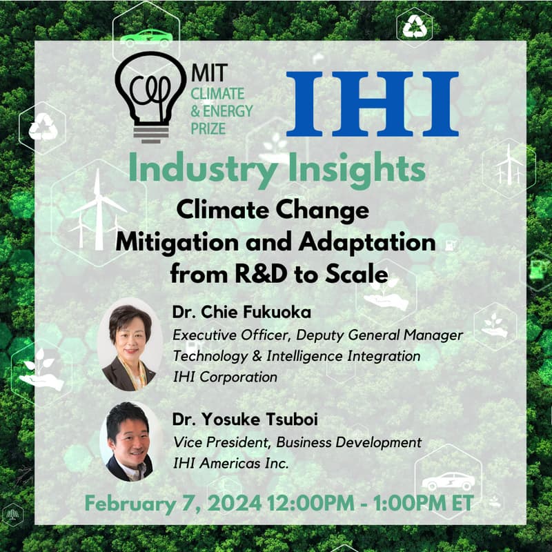 Cover Image for MIT CEP Industry Insights with IHI Corporation - “What can IHI do for Climate Change Mitigation and Adaptation? : from R&D to Scale”