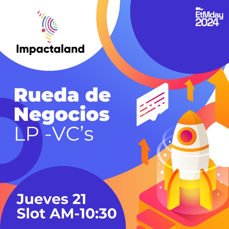 Cover Image for Rueda de negocios LPs-VCs AM (Invitación exclusiva para Limited Partners)