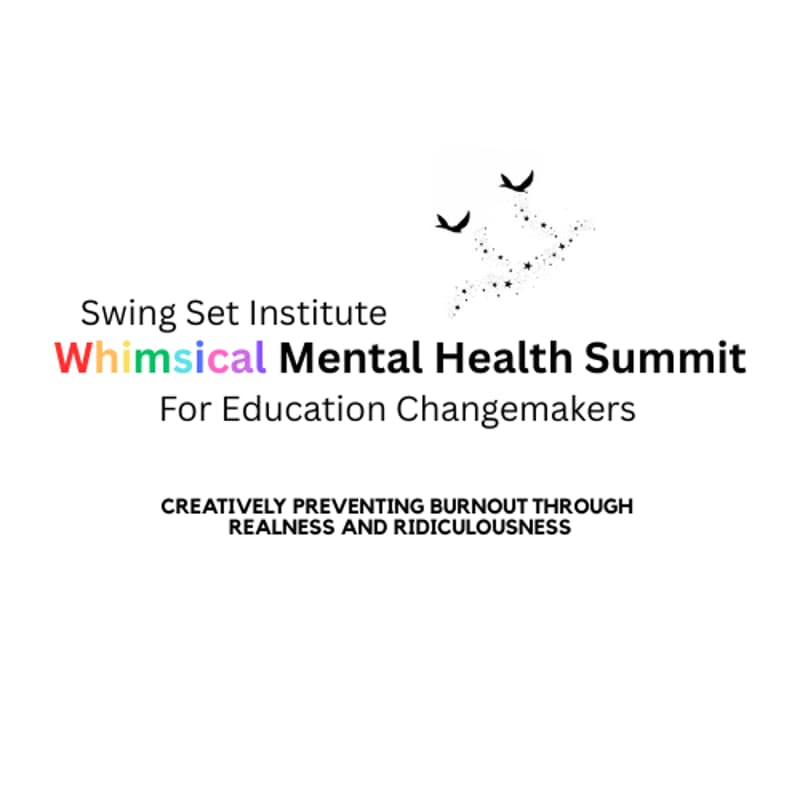 Cover Image for Whimsical Mental Health Summit for Education Changemakers
