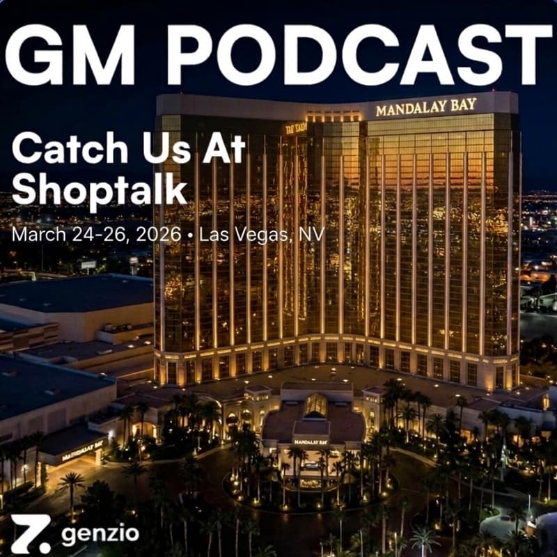 Cover Image for GM Podcast @ Shoptalk