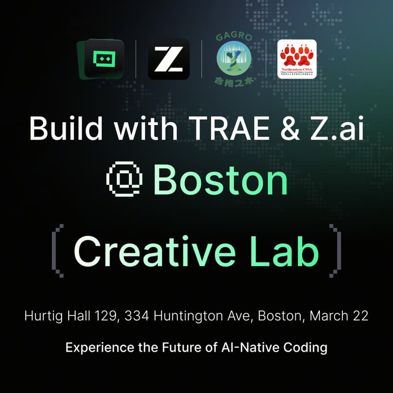 Cover Image for Build with TRAE & Z.ai @ Boston (Creative Lab)
