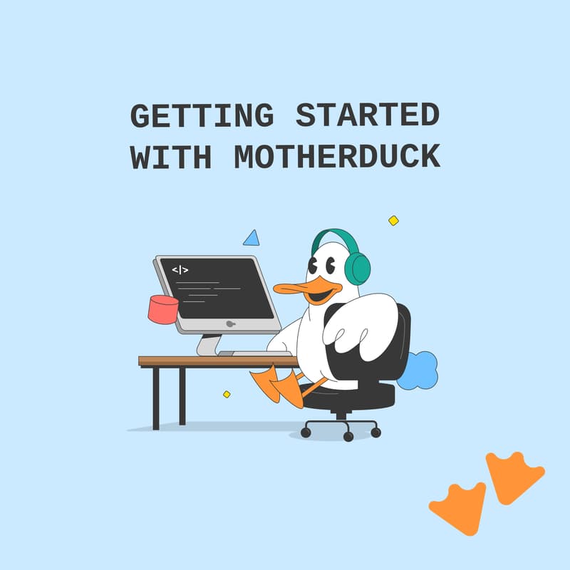 Cover Image for Getting Started with MotherDuck - September 4