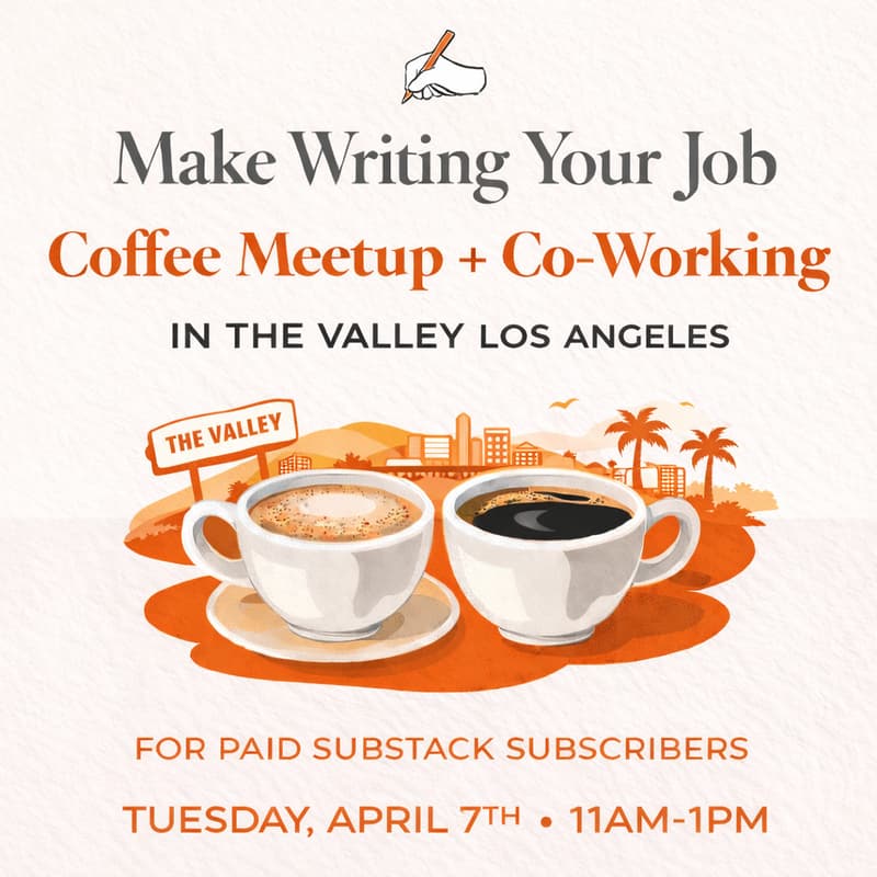 Cover Image for Co-Working & Coffee Meetup for ✍️ Make Writing Your Job in The Valley, Los Angeles