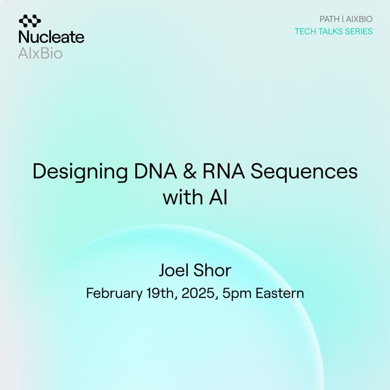 Cover Image for AIxBio Tech Talk: Designing DNA & RNA Sequences with AI