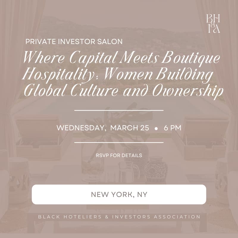 Cover Image for Private Investor Salon (NYC) – Where Capital Meets Boutique Hospitality: Women Building Global Culture and Ownership