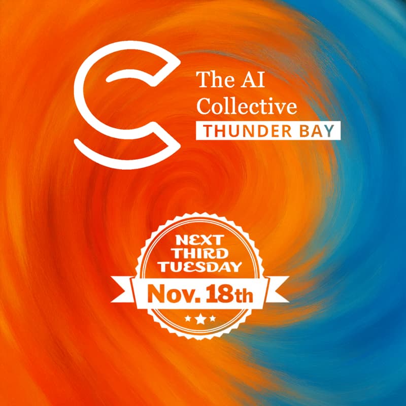 Cover Image for AI Collective at Third Tuesdays: Building the AI Ecosystem in Thunder Bay