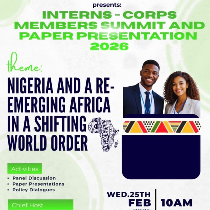 Cover Image for INTERNS - CORPS MEMBERS SUMMIT AND PAPER PRESENTATION 2026: NIGERIA AND A RE-EMERGING AFRICA IN A SHIFTING WORLD ORDER