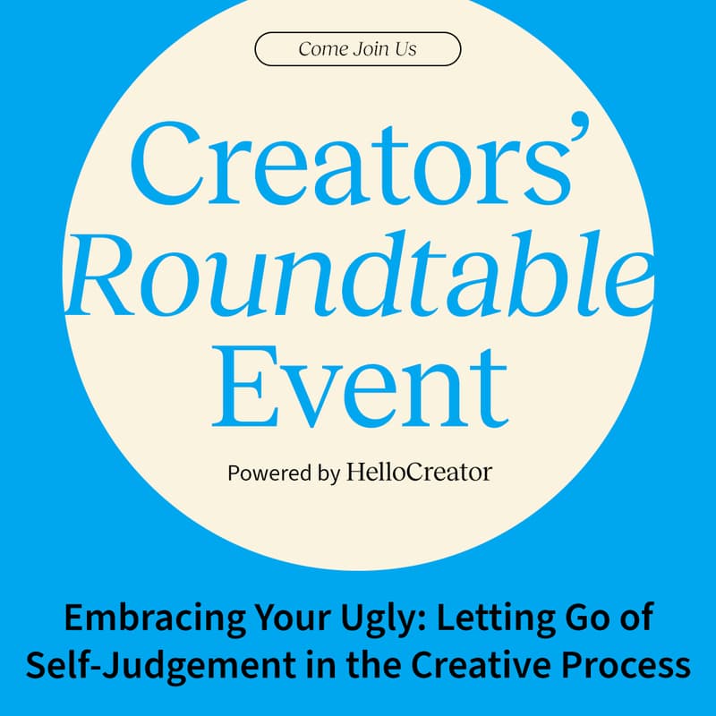 Cover Image for "Embracing Your Ugly: Letting Go of Self-Judgement in the Creative Process": HelloCreator's  Roundtable with Comedian and Actress Sheree Theuer