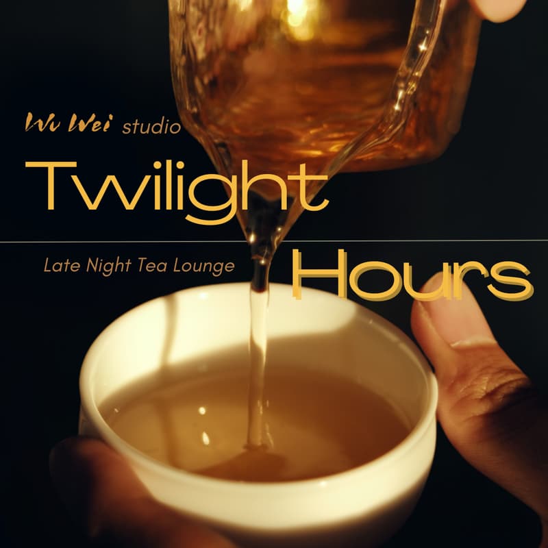 Cover Image for Twilight Hours: Late Night Tea Lounge
