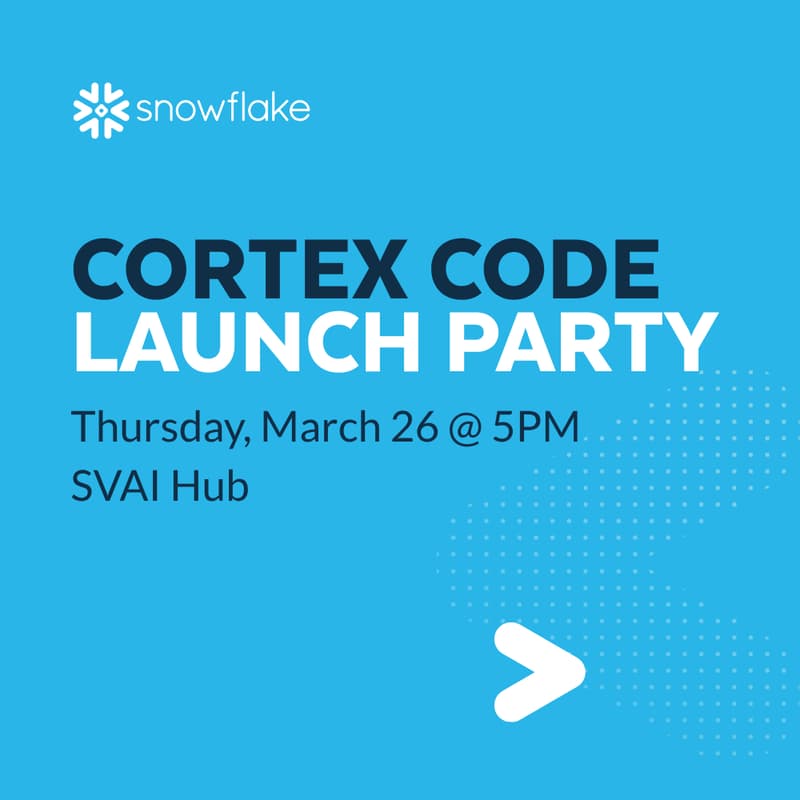Cover Image for Cortex Code Launch Party: Your Data Agent to Go Beyond Vibe Coding