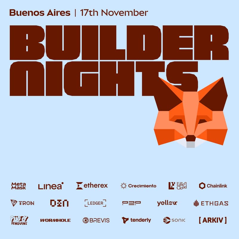 Cover Image for Builder Nights BA 🇦🇷 | Presented by MetaMask 🦊 and Frens - Linea, Etherex, Eigen, Chainlink, DIN, Ledger, P2P, Wormhole, and many more.