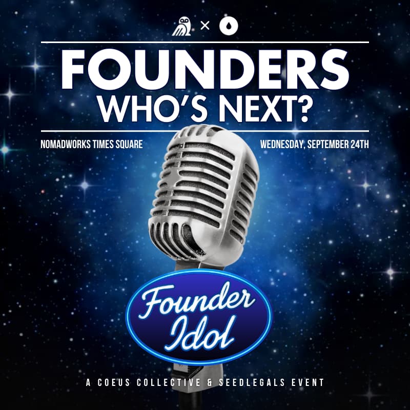 Cover Image for Founder Idol by SeedLegals and Coeus Collective - #SEEDWEEKNYC by SeedLegals
